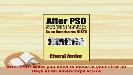 PDF  After PSO What you need to know in your First 30 Days as an Americorps VISTA PDF Full Ebook