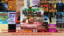 Download  Homemade Skincare Recipes How to Make Your Own Luxurious Body Cleansers  Moisturizers Ebook Online