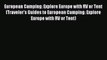 Read European Camping: Explore Europe with RV or Tent (Traveler's Guides to European Camping: