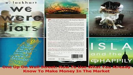 Read  One Up On Wall Street How To Use What You Already Know To Make Money In The Market Ebook Free