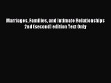 Read Marriages Families and Intimate Relationships 2nd (second) edition Text Only PDF Free