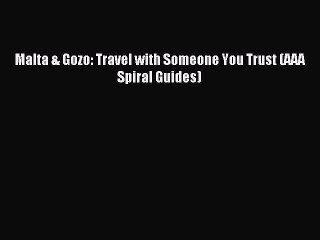 Read Malta & Gozo: Travel with Someone You Trust (AAA Spiral Guides) Ebook Free