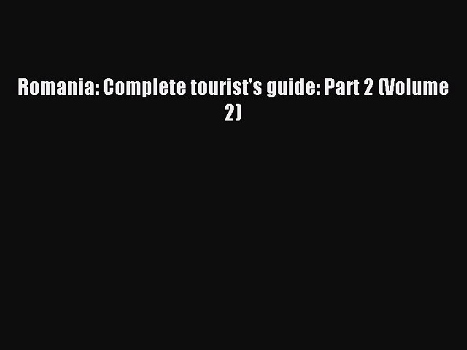 Read Romania: Complete tourist's guide: Part 2 (Volume 2) Ebook Free