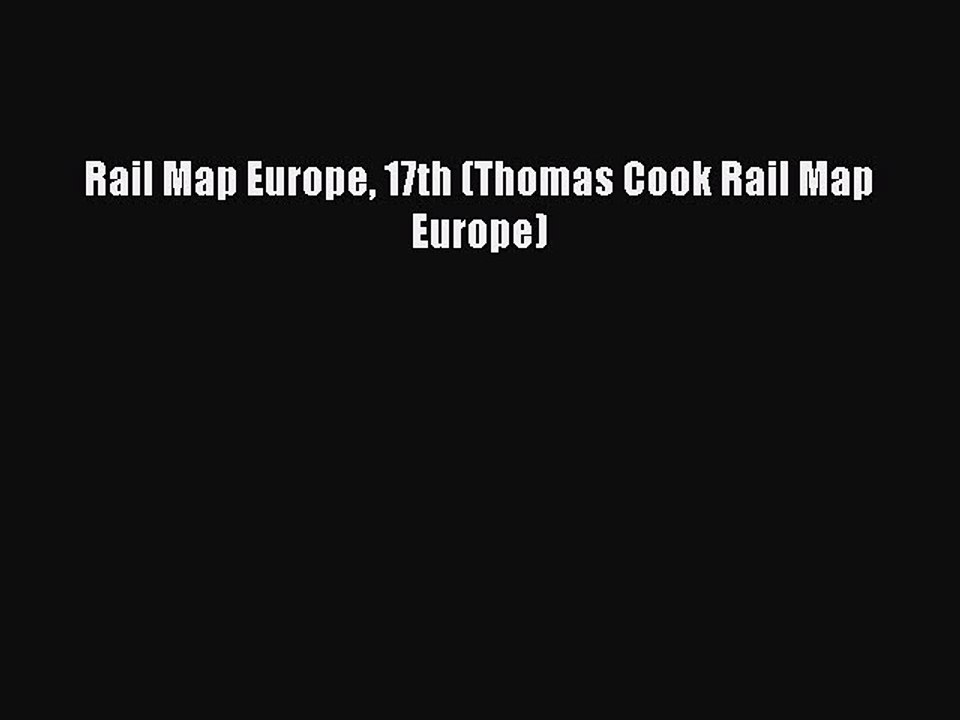 Download Rail Map Europe 17th (Thomas Cook Rail Map Europe) Ebook Free