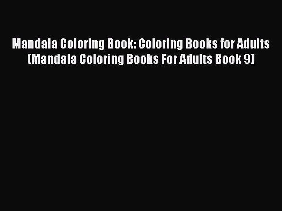 Read Mandala Coloring Book: Coloring Books for Adults (Mandala Coloring Books For Adults Book