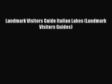 Read Landmark Visitors Guide Italian Lakes (Landmark Visitors Guides) Ebook Free