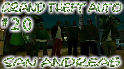 Grand Theft Auto: San Andreas # 20 ➤ The House Party