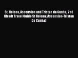 Read St. Helena Ascension and Tristan da Cunha 2nd (Bradt Travel Guide St Helena: Ascension-Tristan
