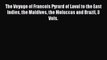 Read The Voyage of Francois Pyrard of Laval to the East Indies the Maldives the Moluccas and