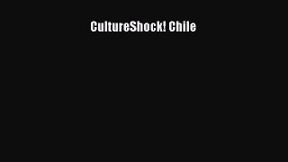 Read CultureShock! Chile Ebook Free