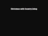 Read Christmas with Country Living Ebook Free