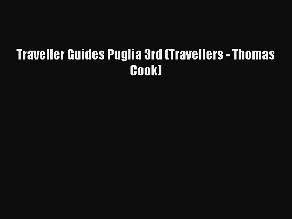 Read Traveller Guides Puglia 3rd (Travellers - Thomas Cook) Ebook Free