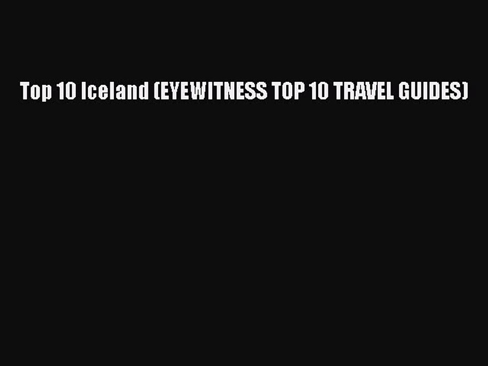 Read Top 10 Iceland (EYEWITNESS TOP 10 TRAVEL GUIDES) Ebook Free