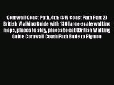 Read Cornwall Coast Path 4th: (SW Coast Path Part 2) British Walking Guide with 130 large-scale