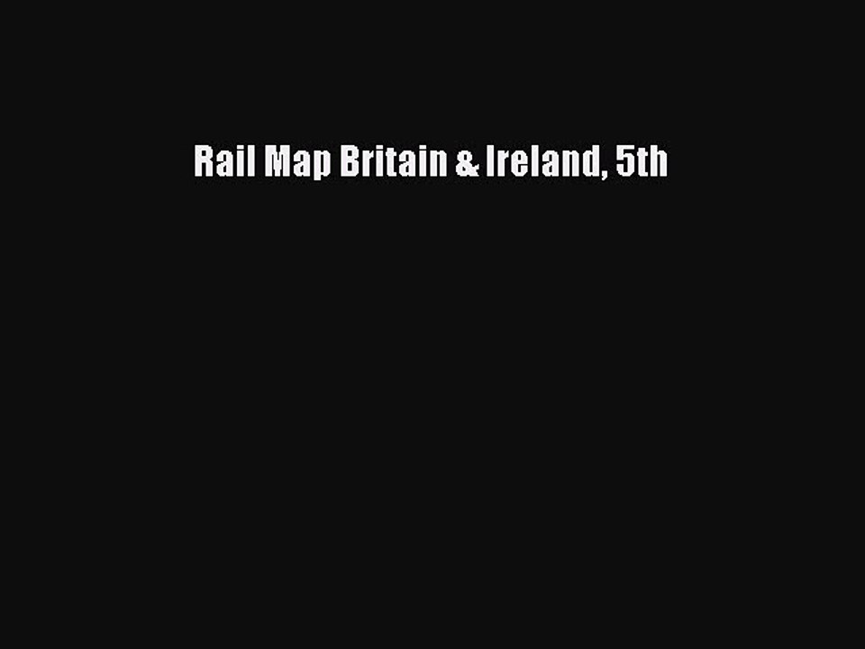 Read Rail Map Britain & Ireland 5th Ebook Free