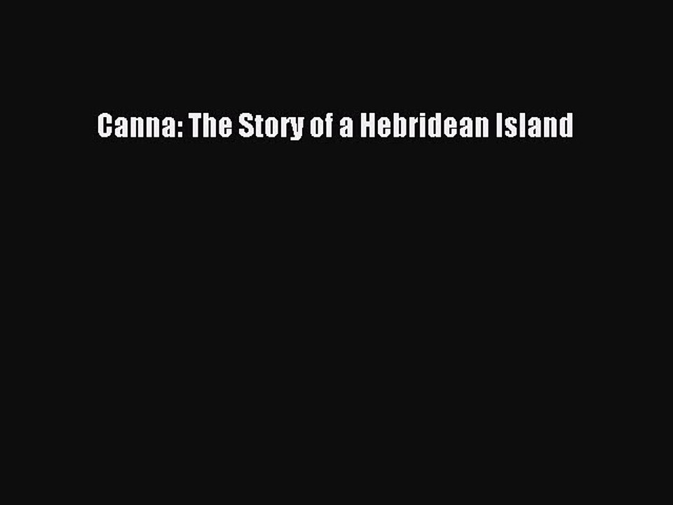 Download Canna: The Story of a Hebridean Island Ebook Free