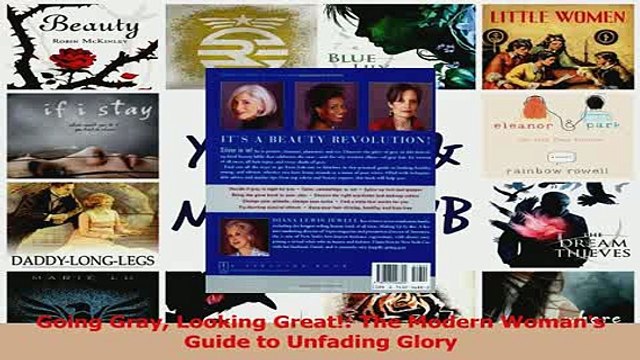 Read Going Gray Looking Great The Modern Womans Guide to Unfading Glory Ebook Free