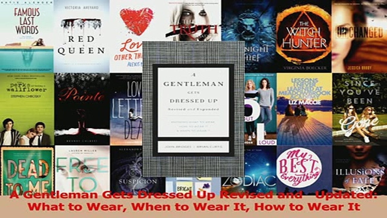 Read  A Gentleman Gets Dressed Up Revised and   Updated What to Wear When to Wear It How to Ebook Free