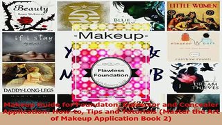 Read  Makeup Guide for Foundaton Corrector and Concealer Application Howto Tips and Tutorials Ebook Free