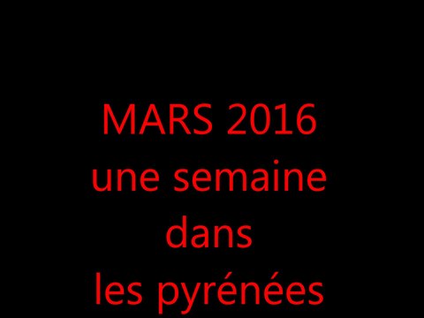 une semaine en mars dans les pyrénées