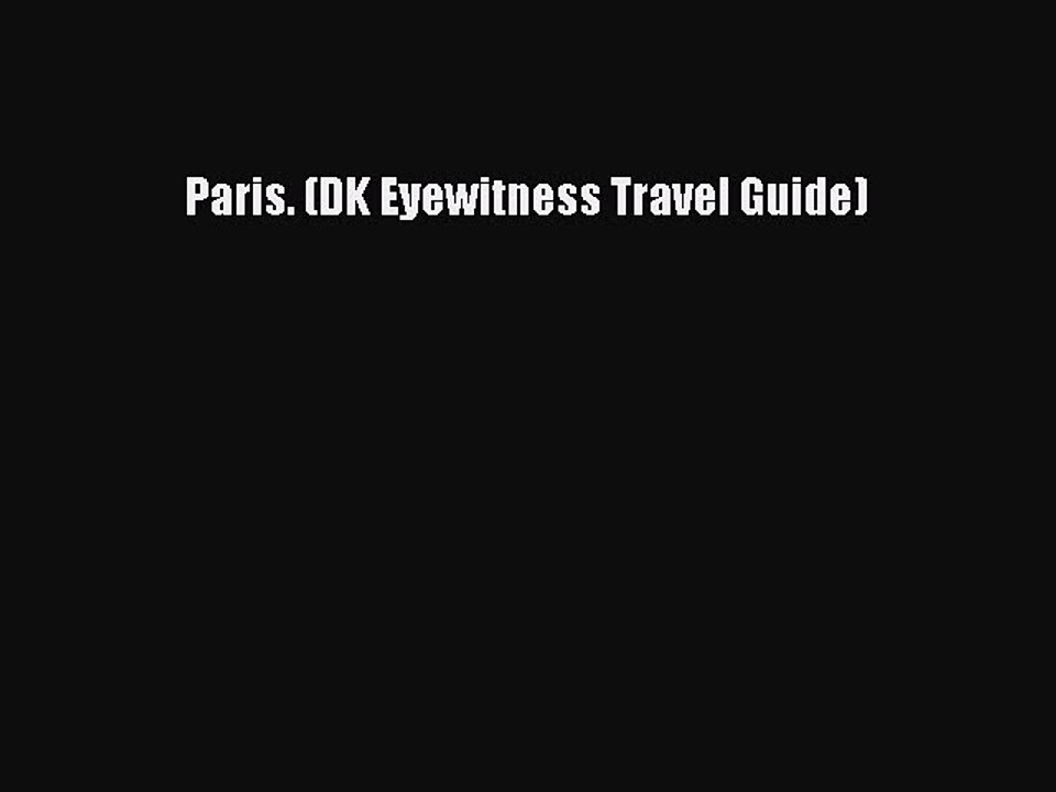 Read Paris. (DK Eyewitness Travel Guide) Ebook Free