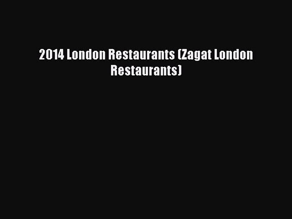 Read 2014 London Restaurants (Zagat London Restaurants) Ebook Online