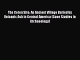 PDF The Ceren Site: An Ancient Village Buried by Volcanic Ash in Central America (Case Studies