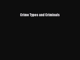 Download Crime Types and Criminals  Read Online