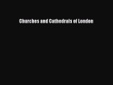 Read Churches and Cathedrals of London Ebook Free
