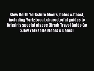 Скачать видео: Read Slow North Yorkshire Moors Dales & Coast including York: Local characterful guides to