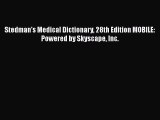 Download Stedman's Medical Dictionary 28th Edition MOBILE: Powered by Skyscape Inc.  Read Online