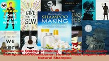 Read  Homemade Shampoo Making  Recipes for Homemade Shampoo and Conditioner How to Make Ebook Free