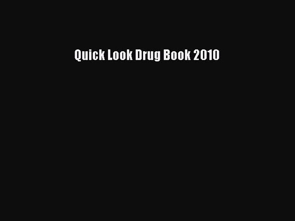Download Quick Look Drug Book 2010 Free Books