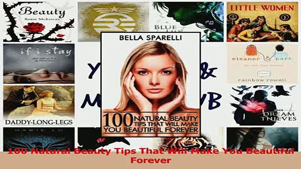 Download  100 Natural Beauty Tips That Will Make You Beautiful Forever PDF Online