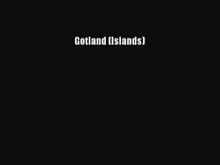 Read Gotland (Islands) Ebook Free