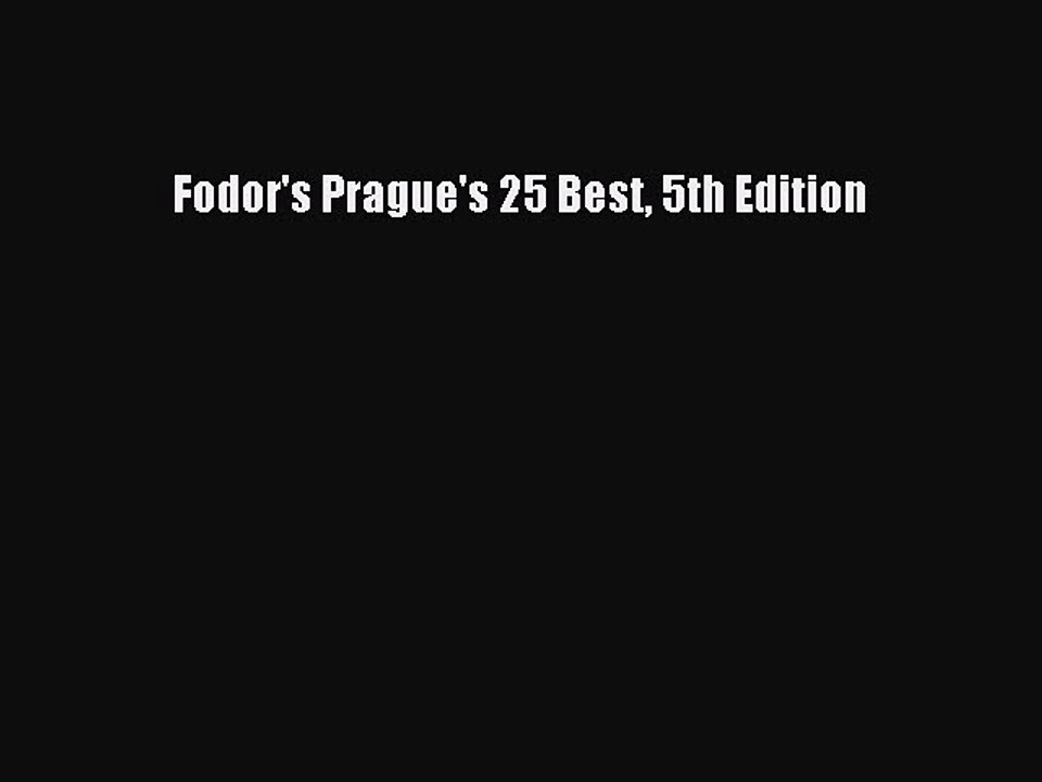 Read Fodor's Prague's 25 Best 5th Edition Ebook Free