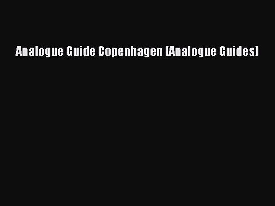 Read Analogue Guide Copenhagen (Analogue Guides) Ebook Free