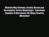 Read Michelin Map Slovenia Croatia Bosnia and Herzegovina Serbia Montenegro  Yugoslavia Republic