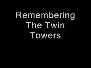 Remembering The Twin Towers