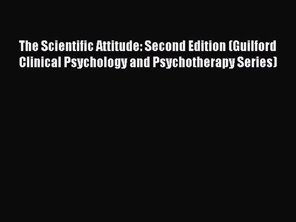 PDF The Scientific Attitude: Second Edition (Guilford Clinical Psychology and Psychotherapy