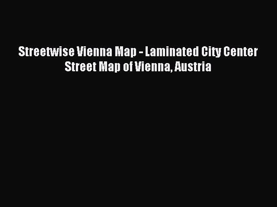Read Streetwise Vienna Map - Laminated City Center Street Map of Vienna Austria Ebook Free