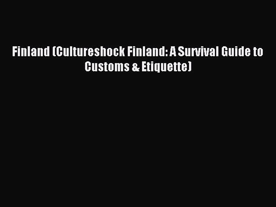 Read Finland (Cultureshock Finland: A Survival Guide to Customs & Etiquette) Ebook Free