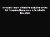 Download Biological Control of Plant-Parasitic Nematodes: Soil Ecosystem Management in Sustainable