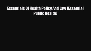 PDF Essentials Of Health Policy And Law (Essential Public Health)  EBook