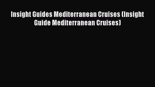 Read Insight Guides Mediterranean Cruises (Insight Guide Mediterranean Cruises) Ebook Free