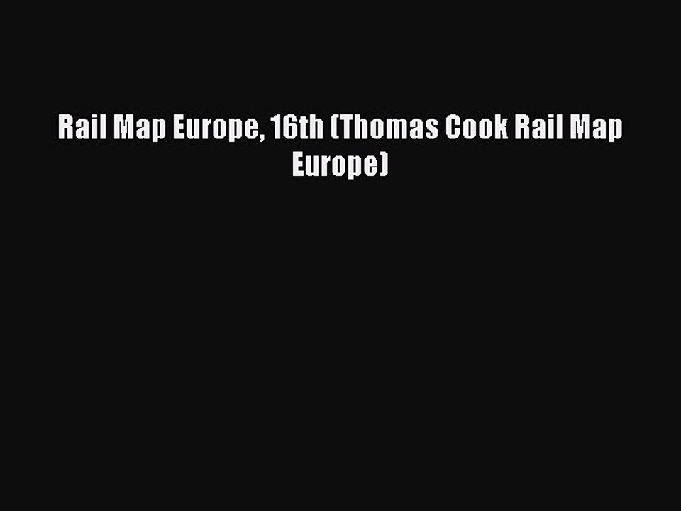 Read Rail Map Europe 16th (Thomas Cook Rail Map Europe) Ebook Free