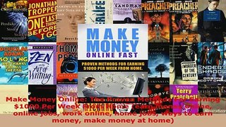 PDF  Make Money Online The Proven Methods For Earning 1000 Per Week From Home earn money Download Full Ebook