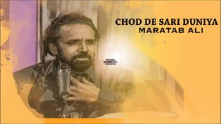 Chod De Sari Duniya By Maratab Ali Khan Ghazal Full Video Dailymotion.