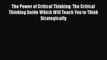 Download The Power of Critical Thinking: The Critical Thinking Guide Which Will Teach You to