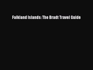 Read Falkland Islands: The Bradt Travel Guide PDF Free